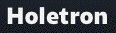 holetron